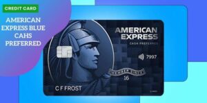 AMERICAN EXPRESS BLUE CAHS PREFERRED