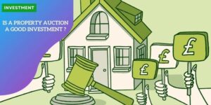 IS A PROPERTY AUCTION A GOOD INVESTMENT