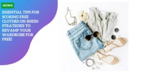 p2 – Upgrade Your Wardrobe for Free with Shein_ A Comprehensive Guide_11zon