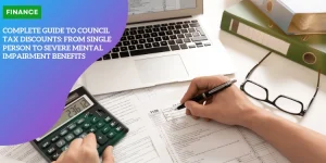 Complete Guide to Council Tax Discounts: From Single Person to Severe Mental Impairment Benefits